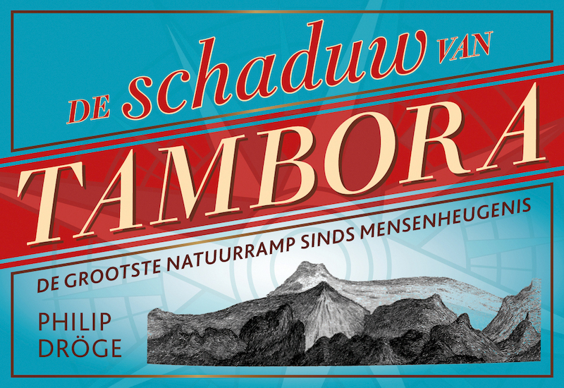 De schaduw van Tambora - Philip Dröge (ISBN 9789049804596)