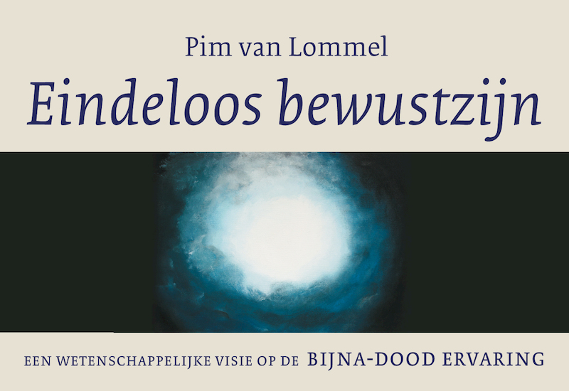 Eindeloos bewustzijn - Pim van Lommel (ISBN 9789049806088)