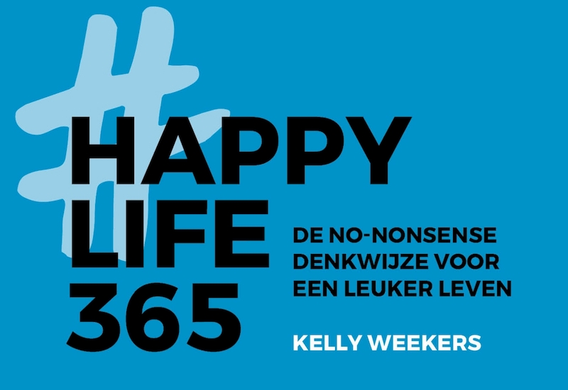 Happy Life 365 DL - Kelly Weekers (ISBN 9789049807641)