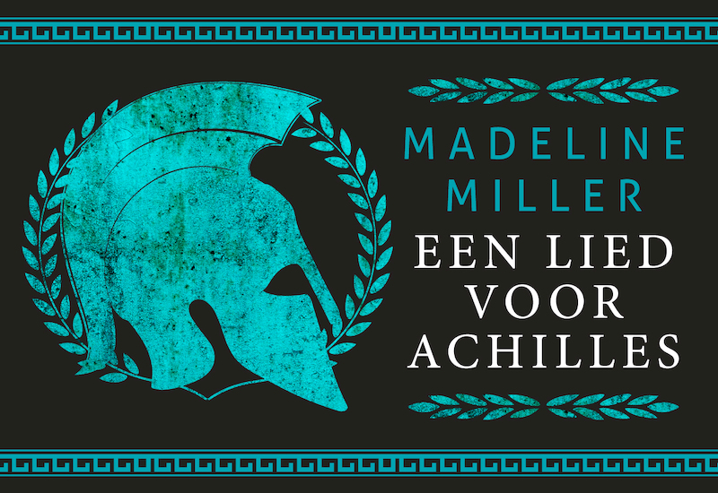 Een lied voor Achilles - Madeline Miller (ISBN 9789049808006)