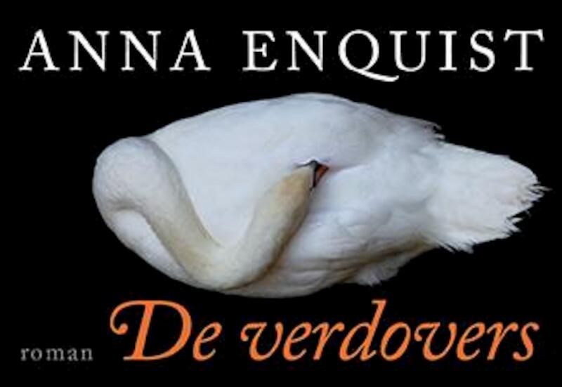 De verdovers - Anna Enquist (ISBN 9789049804022)