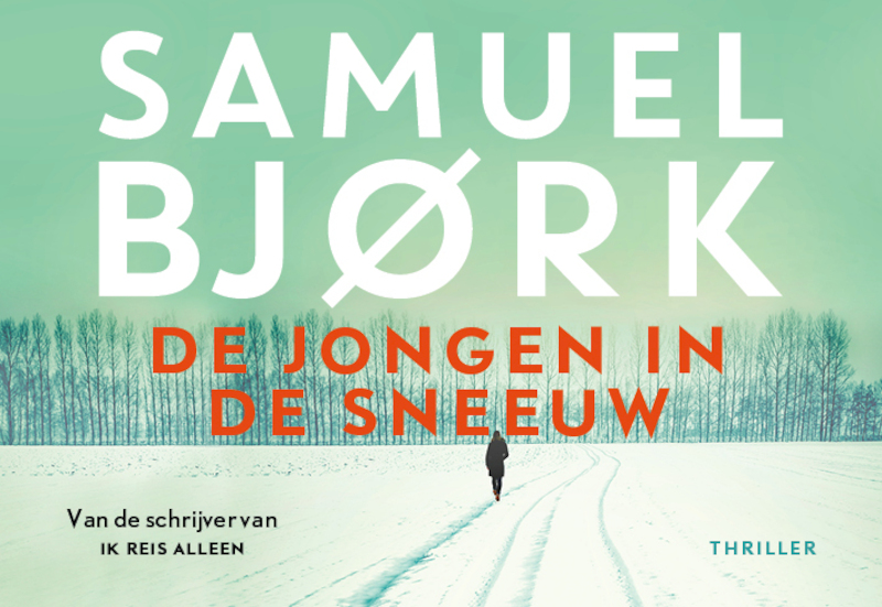 De jongen in de sneeuw DL - Samuel Bjørk (ISBN 9789049806866)