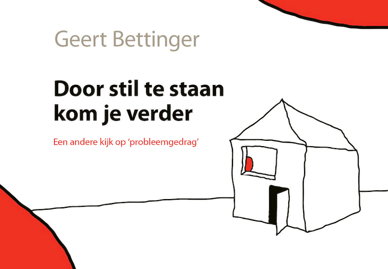Door stil te staan kom je verder - Geert Bettinger (ISBN 9789085601623)