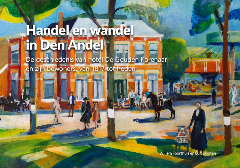Handel en Wandel in Den Andel - Willem Foorthuis, Luit Slooten (ISBN 9789079735297)