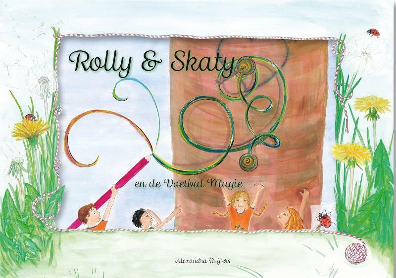 Rolly & Skaty en de Voetbal Magie - Alexandra Ruijters (ISBN 9789492593016)