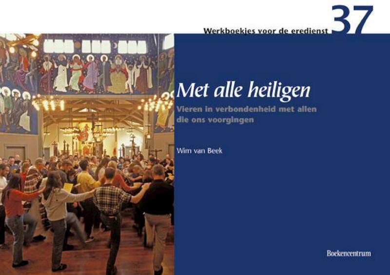 Met alle heiligen - Wim van Beek (ISBN 9789023926870)