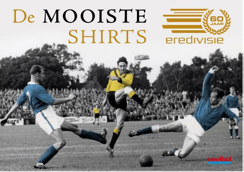 60 jaar Eredivisie: de shirts - Frans van den Nieuwenhof, Martijn Horn (ISBN 9789067971409)
