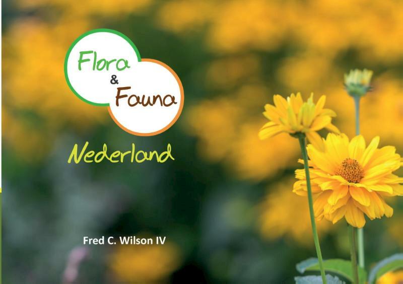 Flora en Fauna Nederland - Fred C. Wilson IV (ISBN 9789463450829)