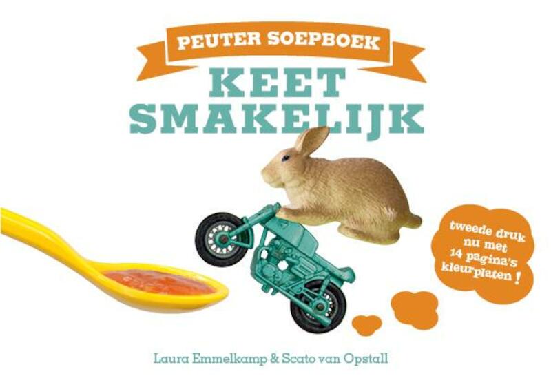 Keet smakelijk peuter soepboek - Laura Emmelkamp, Scato van Opstall (ISBN 9789081439602)