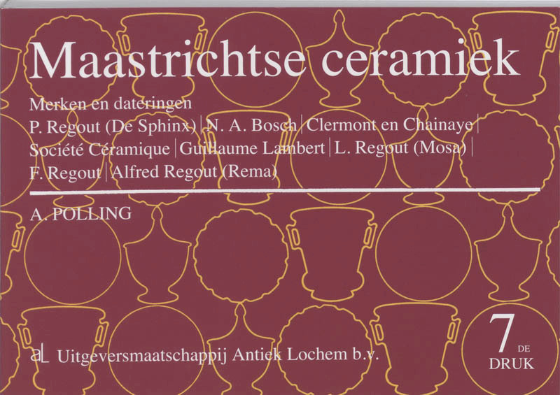 Maastrichtse ceramiek - A. Polling (ISBN 9789074213301)