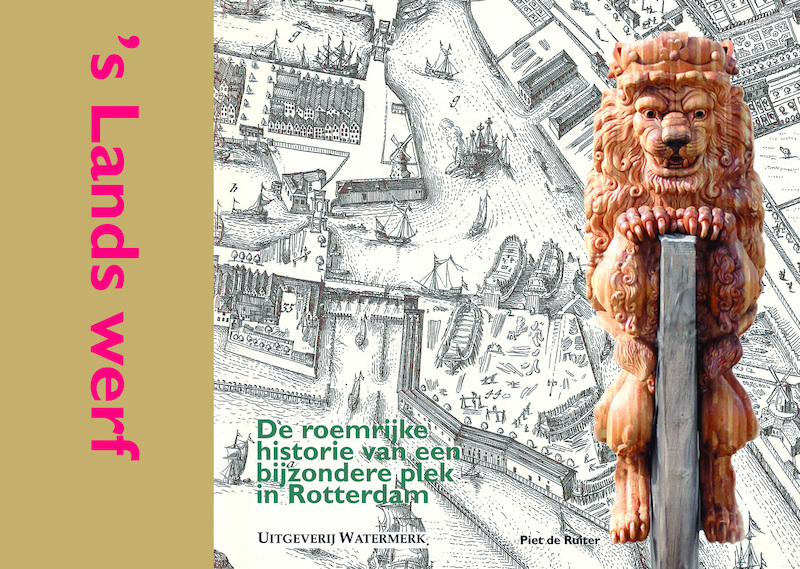 's Lands werf - Bram Oosterwijk, Piet de Ruiter (ISBN 9789078388067)