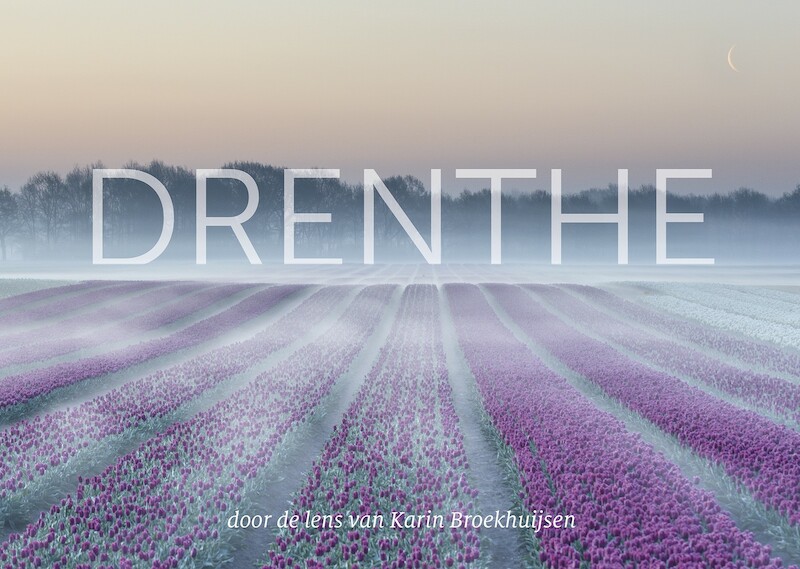 Drenthe - Karin Broekhuijsen (ISBN 9789023257387)