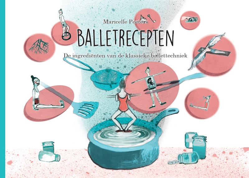 Balletrecepten - Maricelle Peeters (ISBN 9789082870107)