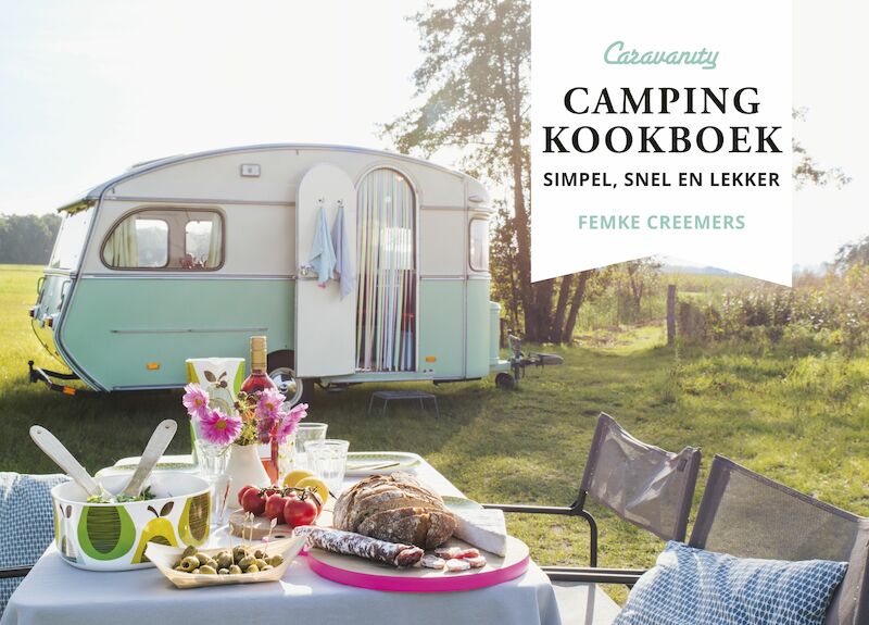 Caravanity - Camping kookboek - Femke Creemers (ISBN 9789043924023)