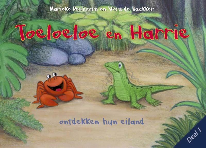 Toeloeloe en Harrie ontdekken hun eiland. - Marieke Reehoorn (ISBN 9789081961134)