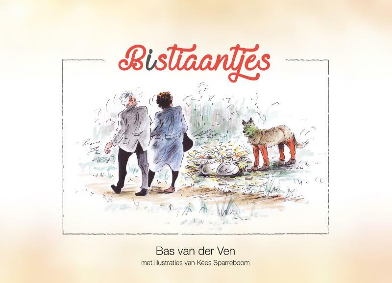 Bistiaantjes - Bas van der Ven (ISBN 9789077219799)