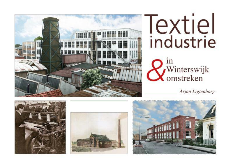 Textielindustrie in Winterswijk & Omstreken - (ISBN 9789082833621)