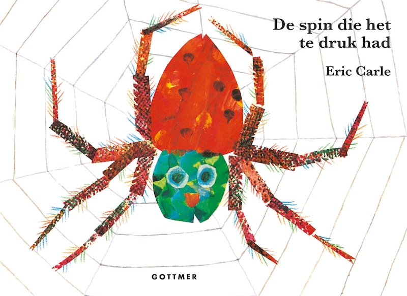 De spin die het te druk had - Eric Carle, Martine Schaap (ISBN 9789025718992)