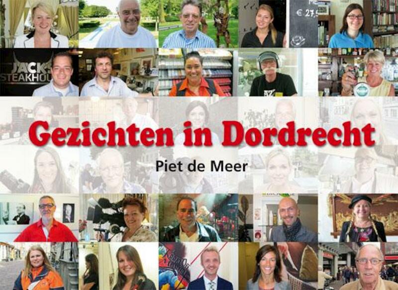 Gezichten in Dordrecht - Piet de Meer (ISBN 9789491354274)