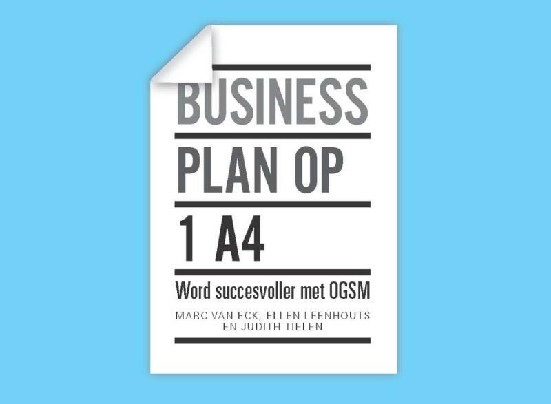 Businessplan op 1 A4 - Marc van Eck, Ellen Leenhouts, Judith Tielen (ISBN 9789043028127)