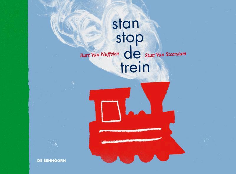 Stan stop de trein - Bart Van Nuffelen (ISBN 9789462910096)