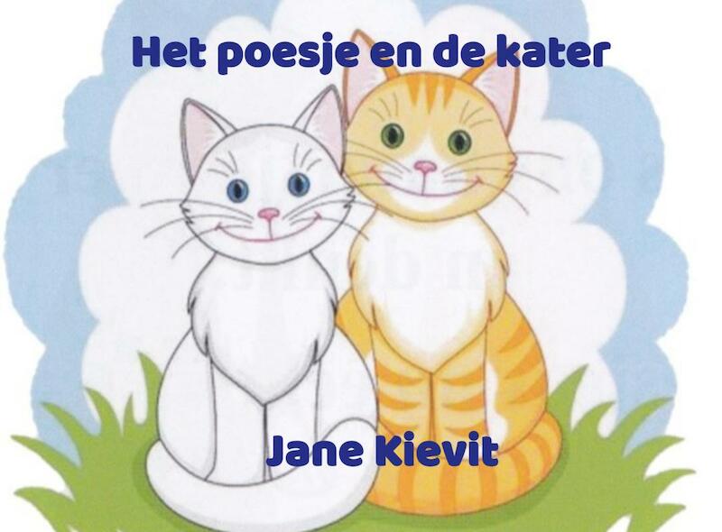 Het poesje en de kater - Jane Kievit (ISBN 9789403667737)