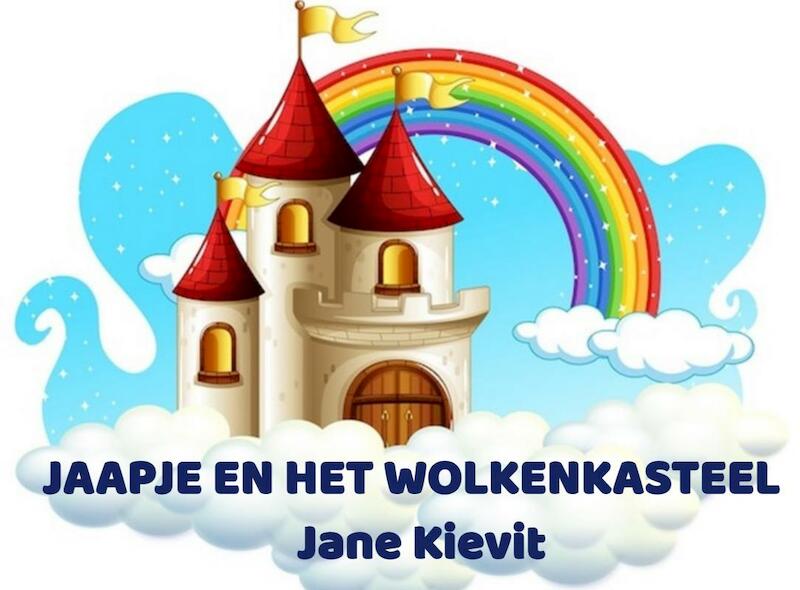 Jaapje en het wolkenkasteel - Jane Kievit (ISBN 9789403679235)