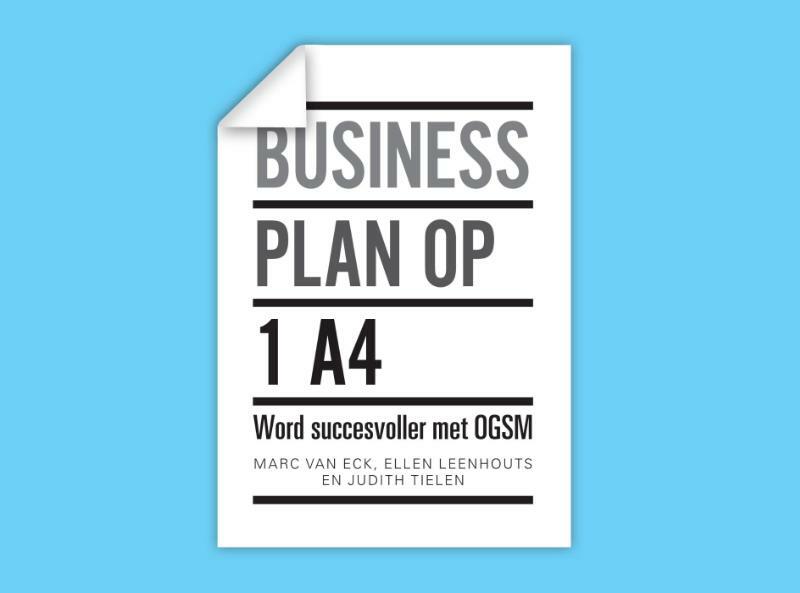 Businessplan op 1 A4 - Marc van Eck, Ellen Leenhouts, Judith Tielen (ISBN 9789043028134)