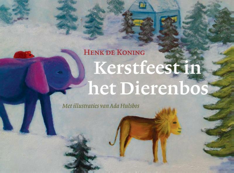 Kerstfeest in het dierenbos - Henk de Koning (ISBN 9789048429257)
