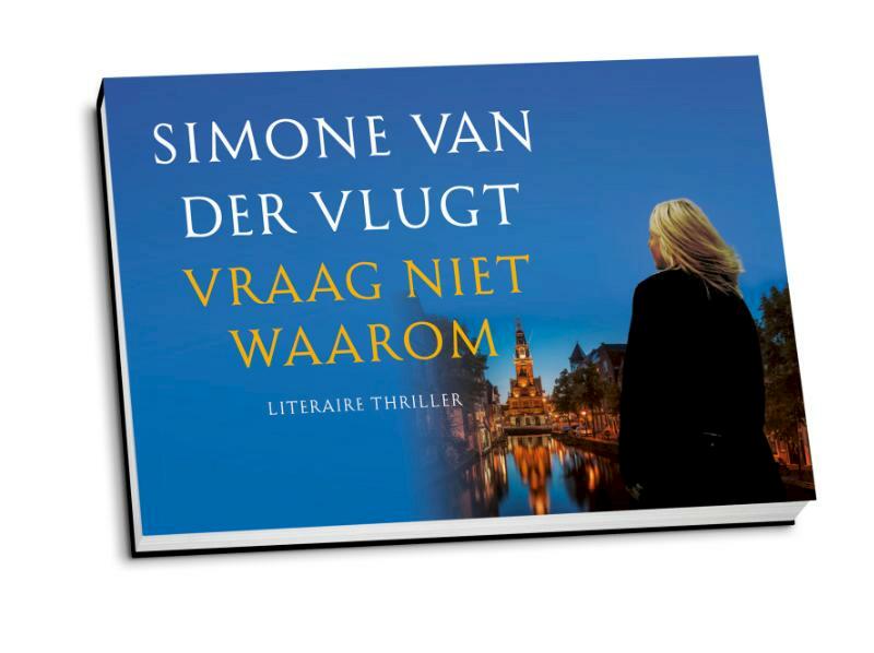Vraag niet waarom - Simone van der Vlugt (ISBN 9789049803537)