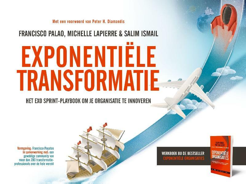 Exponentiële transformatie - Francisco Palao, Michelle Lapierre, Salim Ismail (ISBN 9789047012412)