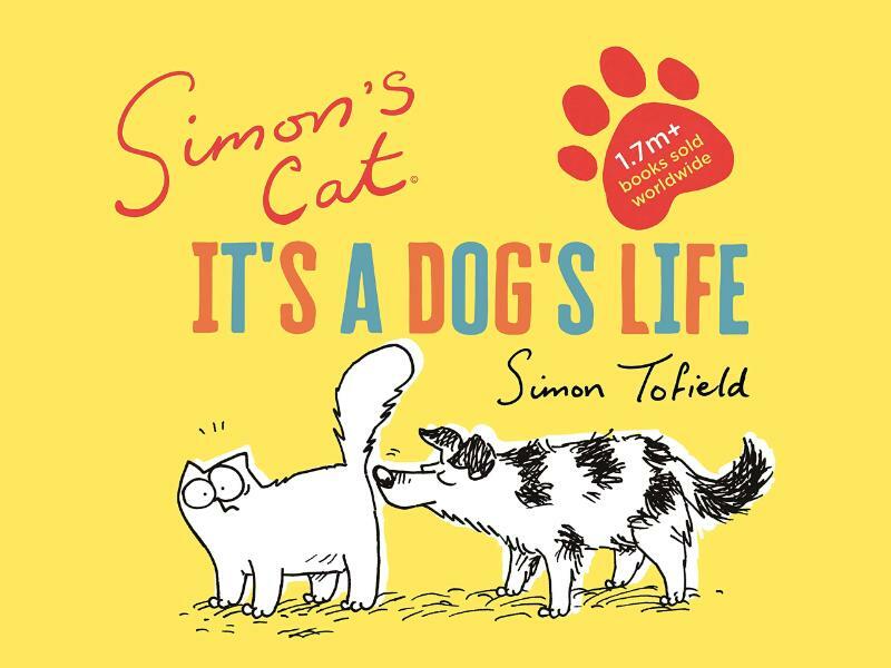 Simon's Cat: It's a Dog's Life - Simon Tofield (ISBN 9781786897008)