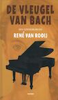 De Vleugel van Bach (e-Book) - René Van Rooij (ISBN 9789464623246)