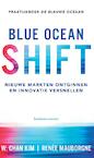 Blue Ocean Shift - W. Chan Kim, Renee Mauborgne (ISBN 9789047009894)