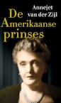 De amerikaanse prinses - Annejet van der Zijl (ISBN 9789021421650)