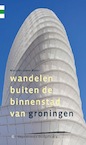 Wandelen buiten de binnenstad van Groningen - Marycke Janne Naber (ISBN 9789078641902)