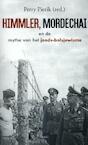 Himmler, Mordechai en de mythe van het joodse Bolsjewisme - Perry Pierik (ISBN 9789461538314)