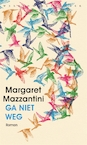 Ga niet weg (e-Book) - Margaret Mazzantini (ISBN 9789028442900)