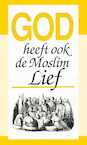 God heeft ook de moslim lief - J.I. van Baaren (ISBN 9789066591172)