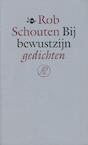 Bij bewustzijn (e-Book) - Rob Schouten (ISBN 9789029582742)