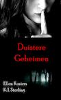 Duistere geheimen - Ellen Kusters K.T. Sterling (ISBN 9789464052992)