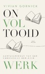 Onvoltooid werk (e-Book) - Vivian Gornick (ISBN 9789038808956)