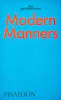Modern Manners: Instructions for living fabulously well - The Gentlewoman (ISBN 9781838663568)