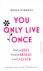 You Only Live Once - Noor Hibbert (ISBN 9789402710380)