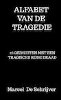 Alfabet van de Tragedie - Marcel De Schrijver (ISBN 9789403683003)