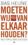 Moeten wij van elkaar houden (e-Book) - Bas Heijne (ISBN 9789023465928)