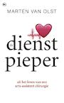 De dienstpieper - Marten van Olst (ISBN 9789044335064)