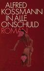 In alle onschuld (e-Book) - Alfred Kossmann (ISBN 9789021444963)
