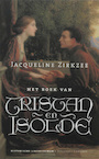 Het boek van Tristan en Isolde - Jacqueline Zirkzee (ISBN 9789461499752)