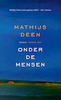 Onder de mensen (e-Book) - Mathijs Deen (ISBN 9789400406322)